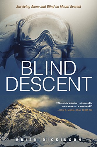 Blind Descent: Surviving Alone and Blind on Mount Everest