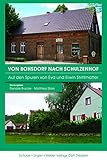  Von Bohsdorf nach Schulzenhof: Auf den Spuren von Eva und Erwin Strittmatter