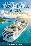 The Practical Guide to Margaritaville at Sea: Planning Tips, Ship Life, and Port Day Advice for First-Time Cruisers