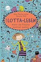 Mein Lotta-Leben 13. Wenn die Frösche zweimal quaken 3401603329 Book Cover
