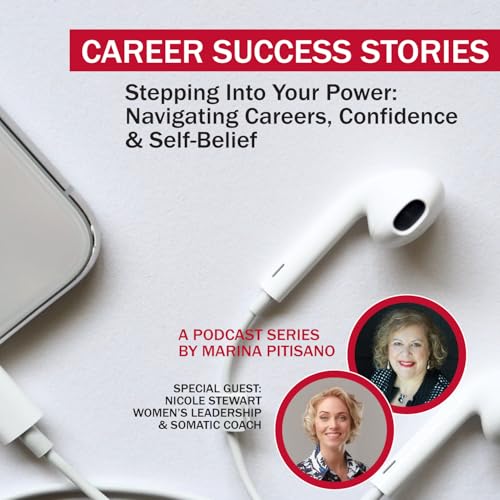 Stepping Into Your Power: Navigating Careers, Confidence & Self-Belief with Nicole Stewart