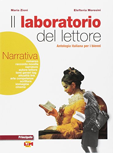 Il laboratorio del lettore. Narrativa-Poesia teatro cinema. LibroLIM. Per Scuole superiori. Con e-book. Con espansione online