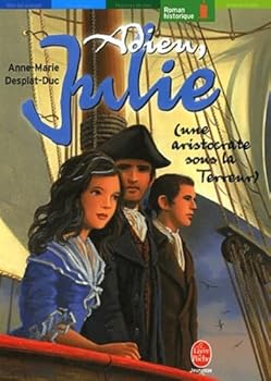 Paperback Adieu Julie : Une aristocrate sour la Terreur) [French] Book