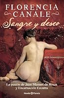 Sangre y deseo. La pasión de Juan Manuel de Rosas y Encarnación Ezcurra 9504948197 Book Cover