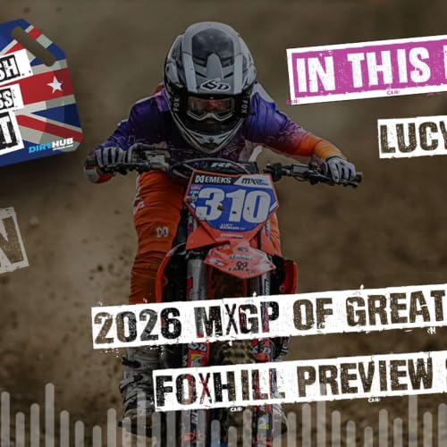 Foxhill MXGP Preview Show with Lucy Barker | The All British Motocross Show