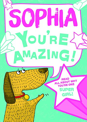 Sophia - You're Amazing! Read All About Why You're One Super Girl!