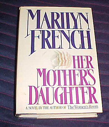 Her Mother's Daughter by Marilyn French Large P... B0066VN2VQ Book Cover