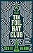 The Tin Foil Hat Club: And other odd short stories