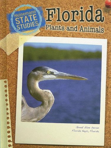 Buy Florida Plants and Animals (Heinemann State Studies) — BookShops.in