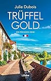  Trüffelgold: Ein Périgord-Krimi