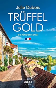 Trüffelgold - Book #1 of the Périgord-Krimi
