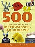 meerwasser aquaristik shop berlin  500 Tipps und Tricks zur Meerwasser-Aquaristik: Ratschläge von einem Expertenteam: Meerwasseraquaristik leicht gemacht