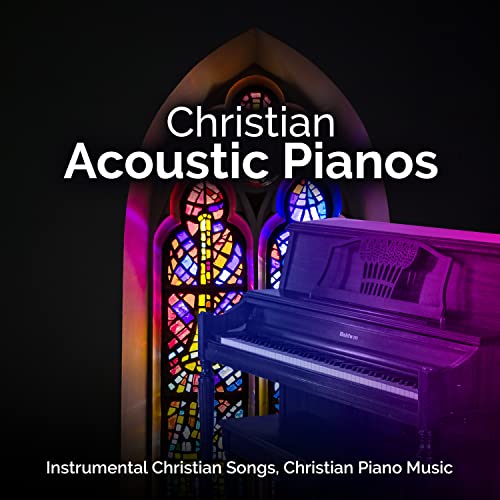 Instrumental Christian Songs, Christian Piano Music
