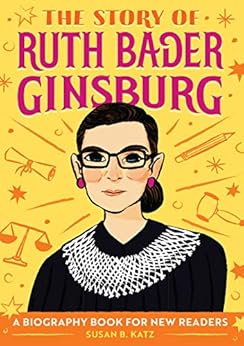 Livres Couvertures de The Story of Ruth Bader Ginsburg: A Biography Book for New Readers (The Story Of: A Biography Series for New Readers) (English Edition) Versión Kindle