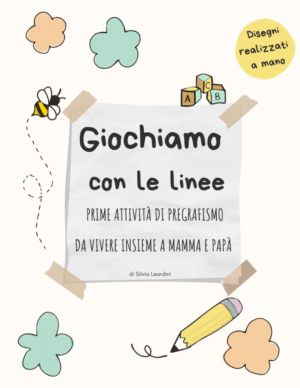 Giochiamo con le linee: Prime Attività di pregrafismo da vivere insieme a mamma e papà