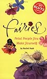 Fairies: Petal People You Make Yourself