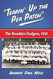 Tearin' Up the Pea Patch: The Brooklyn Dodgers 1953