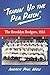 Tearin' Up the Pea Patch: The Brooklyn Dodgers, 1953