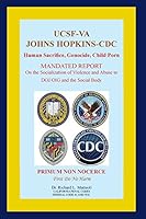 Ucsf-Va Johns Hopkins-CDC: Human Sacrifice, Genocide, Child Porn 194334714X Book Cover