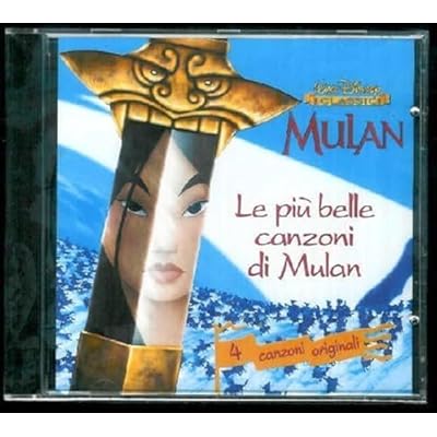 Mulan - Le Pi&ugrave; Belle Canzoni Di Mulan