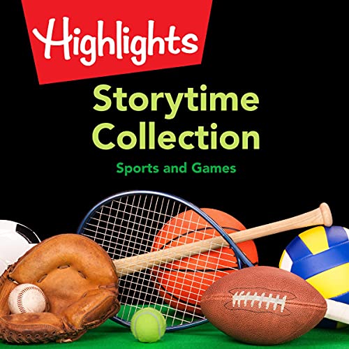 Storytime Collection: Sports and Games by Valerie Houston, Highlights for Children episode artwork