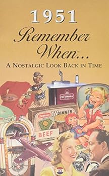 Paperback Remember When - 1951 (A Nostalgia Look Back in Time) Book