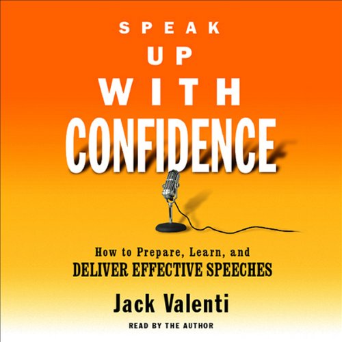 Speak Up with Confidence by Jack Valenti