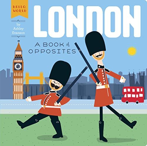 London: A Book of Opposites (Hello, World) Kindle Edition