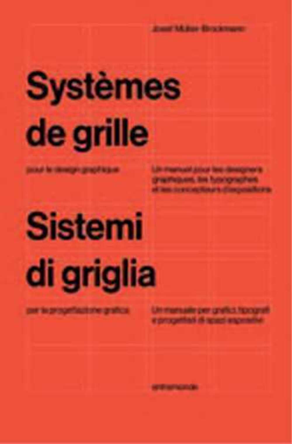 Systèmes de grille pour le design graphique: Un manuel pour graphistes, typographes et concepteurs d'expositions