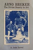 Arno Breker: The Divine Beauty in Art 0914301047 Book Cover