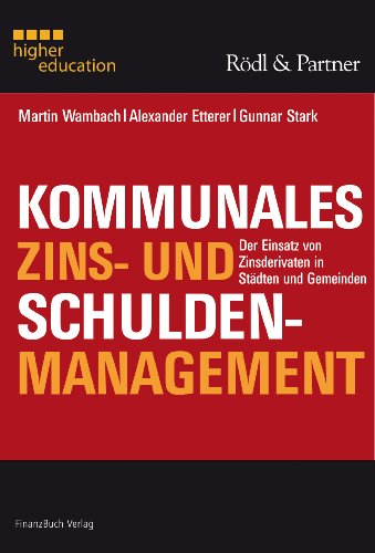 Kommunales Zins- und Schuldenmanagement: Der Einsatz von Zinsderivaten in Städten und Gemeinden