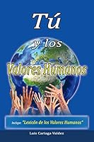 Tú y los valores humanos 1463394357 Book Cover