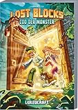 Zoo der Monster: Lost Blocks – Ein Roman aus der Welt von LukeUCraft