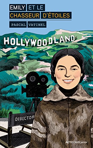 Emily et le chasseur d'étoiles (ACTES SUD JUNIO) Emily et le chasseur d'étoiles (ACTES SUD JUNIO)