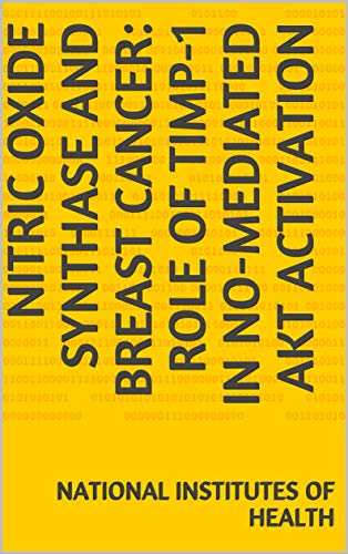 Nitric Oxide Synthase and Breast Cancer: Role of TIMP-1 in NO-mediated Akt Activation (English Editi