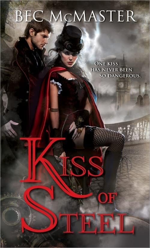 Kiss of Steel: A Uniquely Sexy, Paranormal Steampunk Romance (London Steampunk)