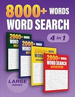 Large Print 8000+ Words Word Search for Adults: Ultimate 4 in 1 Collection B0CPWP27T2 Book Cover