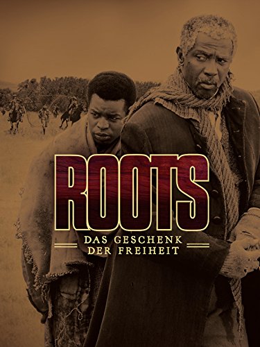 Roots - Das Geschenk der Freiheit
