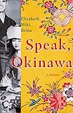 Speak, Okinawa: A Memoir (English Edition)