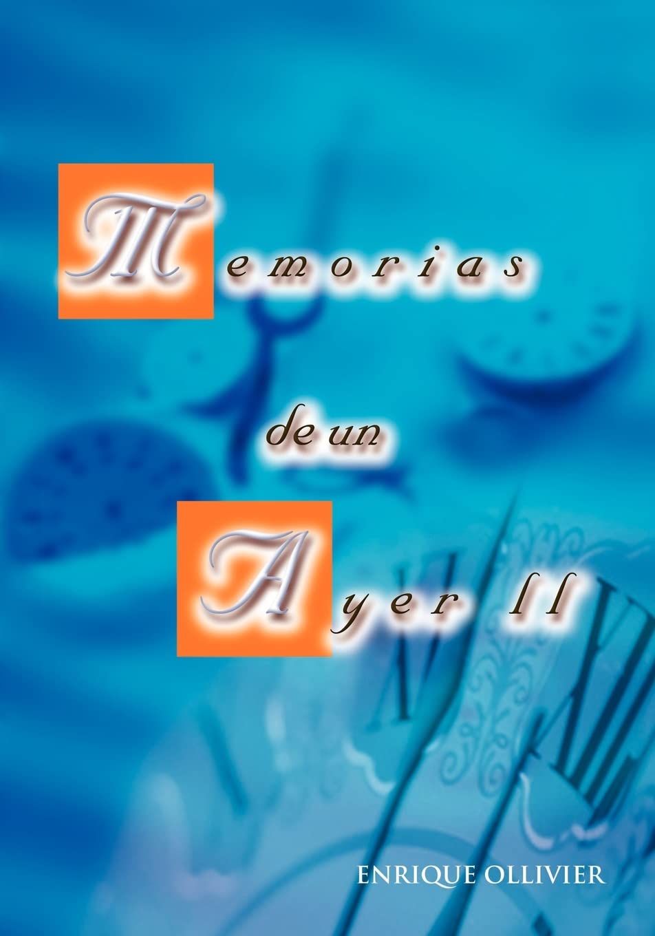 Memorias De Un Ayer II