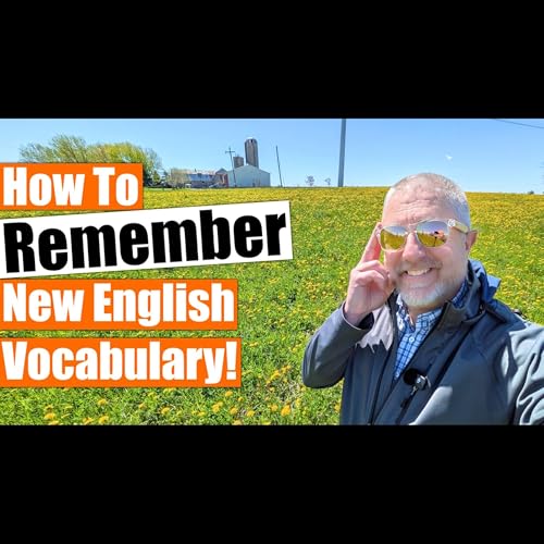 How to Remember New English Vocabulary