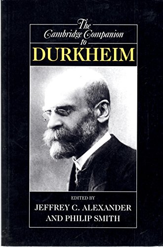 The Cambridge Companion to Durkheim (Cambridge Companions to Philosophy)