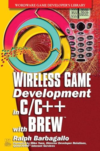 Wireless Game Development in C/C++ with BREW (Wordware Game Developer's Library)