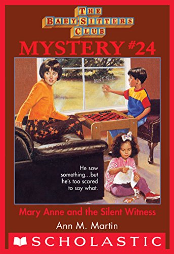 Mary Anne and the Silent Witness (The Baby-Sitters Club Mystery #24) (The Baby-Sitters Club Mysteries)