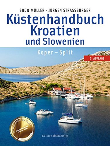 Küstenhandbuch Kroatien und Slowenien: Koper - Split Küstenhandbuch Kroatien und Slowenien: Koper - Split