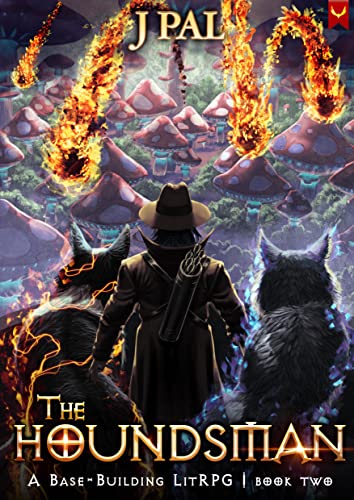 The Houndsman 2: A Base-Building LitRPG Adventure