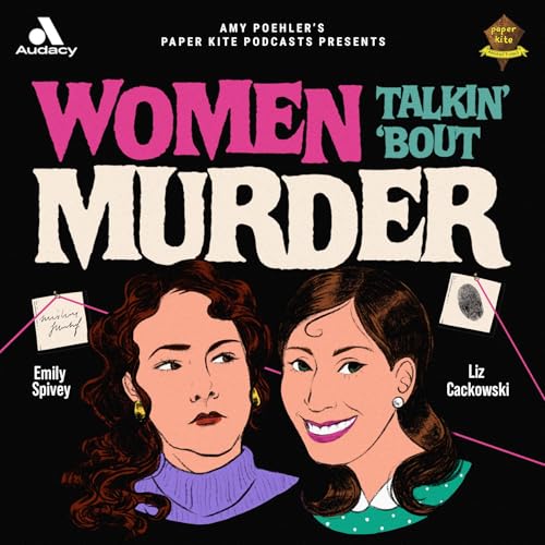 Women Talkin&rsquo; &lsquo;Bout Murder Podcast Por Audacy and Paper Kite Podcasts arte de portada