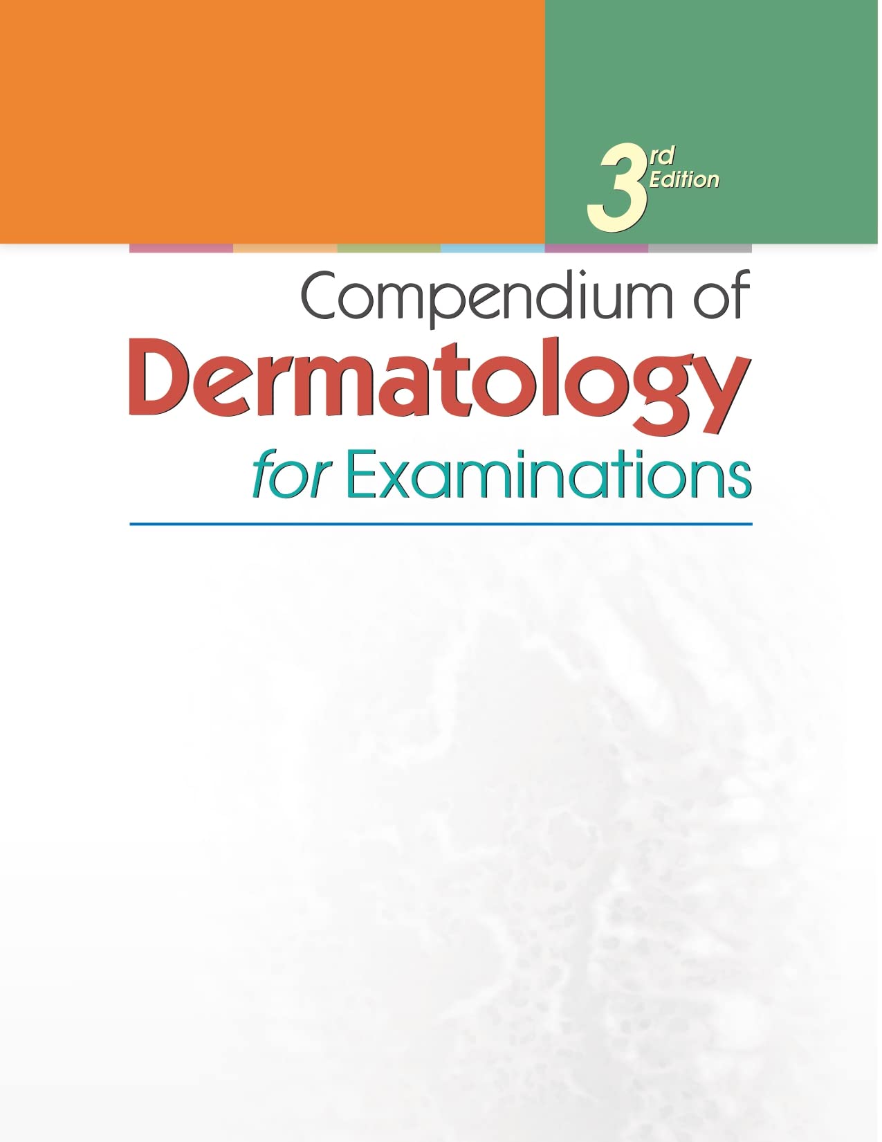 Compendium Of Dermatology For Examinations 3Ed (Pb 2024) 1