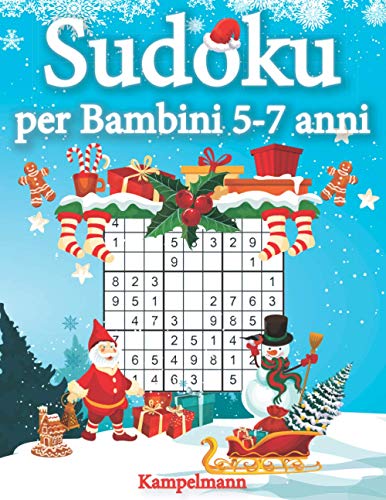 Sudoku per bambini 5-7 anni: 200 Sudoku semplici per bambini - con soluzioni (Edizione natalizia) (Italian Edition)