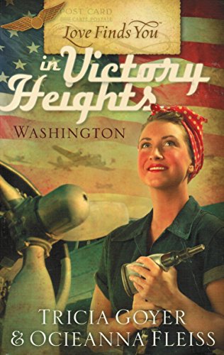 Love Finds You in Victory Heights, Washington (By: Tricia Goyer)